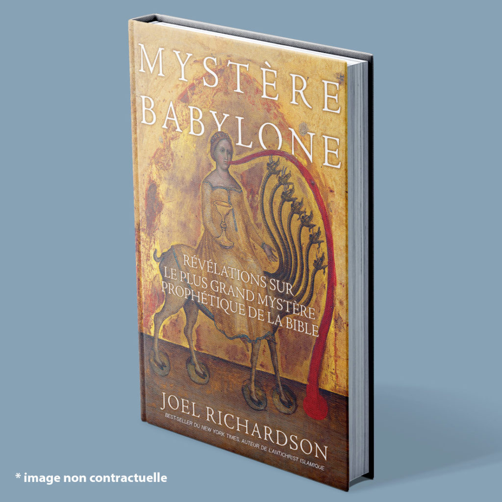 Mystère Babylone - Révélations sur le plus grand mystère prophétique de la Bible
