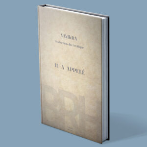 La Bible des Racines Hébraïques - Vayikra, traduction du Lévitique : Il a appelé