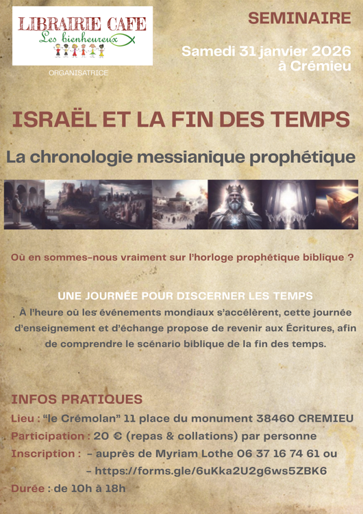 Israël et la fin des temps séminaire Crémieu 30 janvier 2026